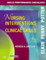 Skills Performance Checklists for Nursing Interventions & Clinical Skills - Patricia A. Castaldi, Anne Griffin Perry, Patricia Ann Potter