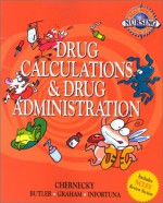 Drug Calculations & Drug Administration - Cynthia C. Chernecky, Sharon W. Butler