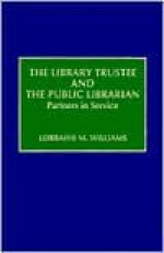 The Library Trustee and the Public Librarian: Partners in Service - Lorraine Williams, Virginia G. Young