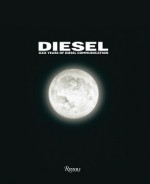 Diesel: XXX Years of Diesel Communication - Kevin Roberts, Renzo Russo