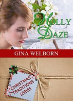 Holly Daze (Christmas Traditions Book 7) - Gina Welborn