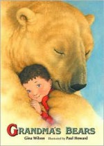 Grandma's Bears - Gina Wilson, Paul Howard