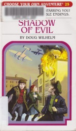 Shadow of Evil (Choose Your Own Adventure #25) - Doug Wilhelm