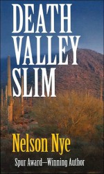 Death Valley Slim - Nelson Nye