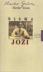 Pisma Joži - Slavko Grum, Lado Kralj