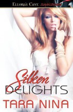 Silken Delights - Tara Nina