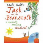 Roald Dahl's Jack And The Beanstalk: A Gigantically Amusing Musical - Matthew White