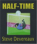 Half Time - Steve Devereaux