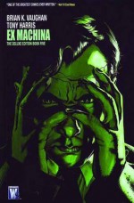 Ex Machina: The Deluxe Edition, Vol. 5 - Brian K. Vaughan, Tony Harris, Jim Clark, J.D. Mettler, Jared K. Fletcher, John Paul Leon