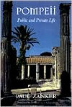 Pompeii: Public and Private Life (Revealing Antiquity) - Paul Zanker, Deborah Lucas Schneider