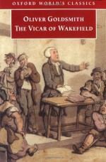 The Vicar of Wakefield - Arthur Friedman, Robert L. Mack, Oliver Goldsmith