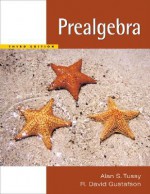 Prealgebra, Updated Media Edition (with CD-ROM and MathNOW(TM), Enhanced iLrn(TM) Math Tutorial, Student Resource Center Printed Access Card) (Available 2010 Titles Enhanced Web Assign) - Alan S. Tussy, R. David Gustafson