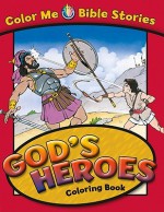 God's Heros Coloring Book (Color Me Bible Stories) - Drew Rose