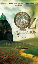 Oz Family Collection: The Wonderful Wizard of Oz, The Marvelous Land of Oz, Ozma of Oz, Dorothy and the Wizard in Oz, The Road to Oz, The Emerald City of Oz - L. Frank Baum, Jerry Robbins, Jerry Robbins, The Colonial Radio Players