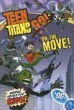 Teen Titans Go!, Volume 5: On the Move! - J. Torres