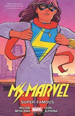Ms. Marvel, Vol. 5: Super Famous - Nico Leon, G. Willow Wilson, Cliff Chiang, Takeshi Miyazawa, Adrian Alphona