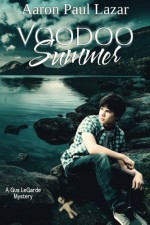Voodoo Summer (LeGarde Mysteries) (Volume 11) - Aaron Paul Lazar, Kellie Dennis
