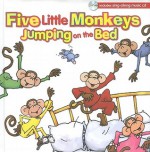 Five Little Monkeys Jumping on the Bed [With Sing-Along Music CD] - Patrick Girouard, Kim Mitzo Thompson, Karen Mitzo Hilderbrand