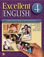 Excellent English - Level 4 (High Intermediate) - Workbook - Forstrom Jan, Susannah MacKay, Shirley Velasco, Mari Vargo, Marta Pitt, Pamela Vittorio