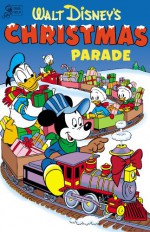 Walt Disney's Christmas Parade: #04 - Carl Barks, John Lustig, Dick Matena