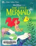 Walt Disney Pictures Presents The Little Mermaid - Michael Teitelbaum, Ron Dias