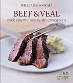 Beef & Veal: made easy with step-by-step photographs (Williams-Sonoma Mastering) - Denis Kelly