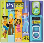 My Pod Storybook & Personal Music Player [With Music Player, Ear Buds, 2 Snap-On Covers] - Sara Miller, Stacy Peterson