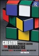 Creative Problem Solving for Managers - Tony Proctor