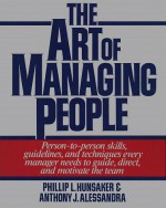 The Art Of Managing People - Phillip L. Hunsaker