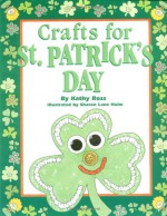Crafts for St. Patrick's Day - Kathy Ross, Sharon Lane Holm