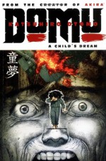 Domu: A Child's Dream - Katsuhiro Otomo, Dana Lewis, Toren Smith
