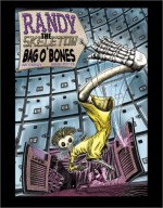 Randy the Skeleton - Ian Carney
