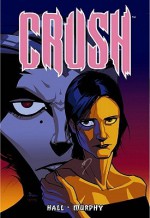 Crush - Sean Murphy, Jason Hall