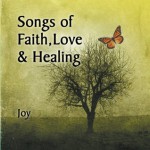 Songs of Faith, Love & Healing - Joy