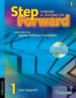 Step Forward 1 Student Book with Audio CD (Step Forward (Oxford)) - Jane Spigarelli, Chris Mahdesian, Christy Newman, Jill Korey O'Sullivan, Janet Podnecky, Renata Russo, Jenni Currie Santamaria, Sandy Wagner, Lise Wanage, Ingrid Wisniewska, Jayme Adelson-Goldstein