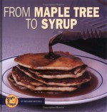 From Maple Tree to Syrup - Melanie Mitchell