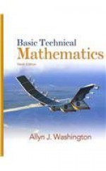 Basic Technical Mathematics with Student Solutions Manual and Mymathlab - Allyn J. Washington