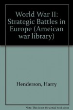 American War Library - World War II: Strategic Battles in Europe - Earle Rice Jr.
