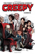 Creepy Comics, Volume 1 - Shawna Gore, Doug Moench, Joe Harris, Jason Shawn Alexander, Greg Ruth, Angelo Torres