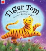 Tiger Tom - Mary Green, Stephen Gulbis