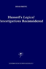 Husserl's Logical Investigations Reconsidered - Denis Fisette