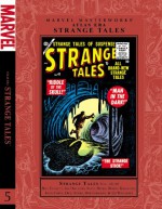 Marvel Masterworks: Atlas Era Strange Tales, Vol. 5 - Bill Everett, Joe Orlando, Steve Ditko, Bernard Krigstein, Dick Ayers, Bob Forgione, Joe Maneely, Joe Sinnott