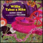 Willie Takes a Hike - Gloria Rand, Ted Rand