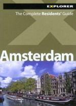 Amsterdam Residents' Guide - Explorer Publishing