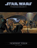 Tempest Feud: An Adventure for 9th-Level Heroes (Star Wars Roleplaying Game) - Jeff Grubb, Owen K.C. Stephens