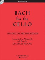 Bach for the Cello: 10 Easy Pieces in 1st Position - Johann Sebastian Bach, Charles Krane
