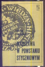Warszawa w powstaniu styczniowym - Stefan Kieniewicz