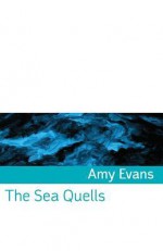 The Sea Quells - Amy Evans