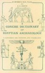 A Concise Dictionary of Egyptian Archaeology: A Handbook for Students and Travellers - M. Broderick, A.A. Morton