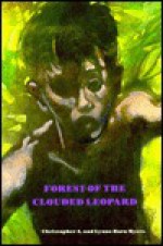 Forest of the Clouded Leopard - Christopher Myers, Lynne Born Myers